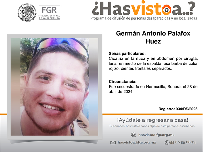 ¿Has visto a: Germán Antonio Palafox Huez?