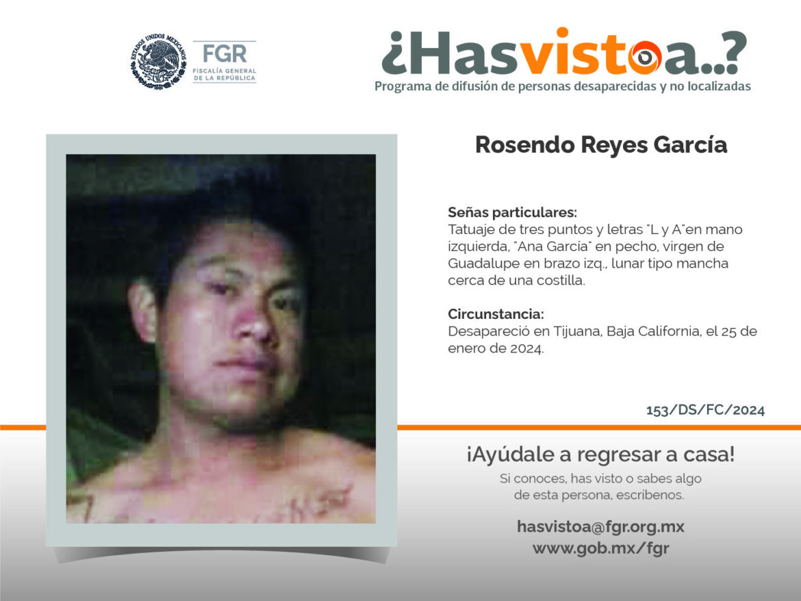 ¿Has visto a: Rosendo Reyes García?