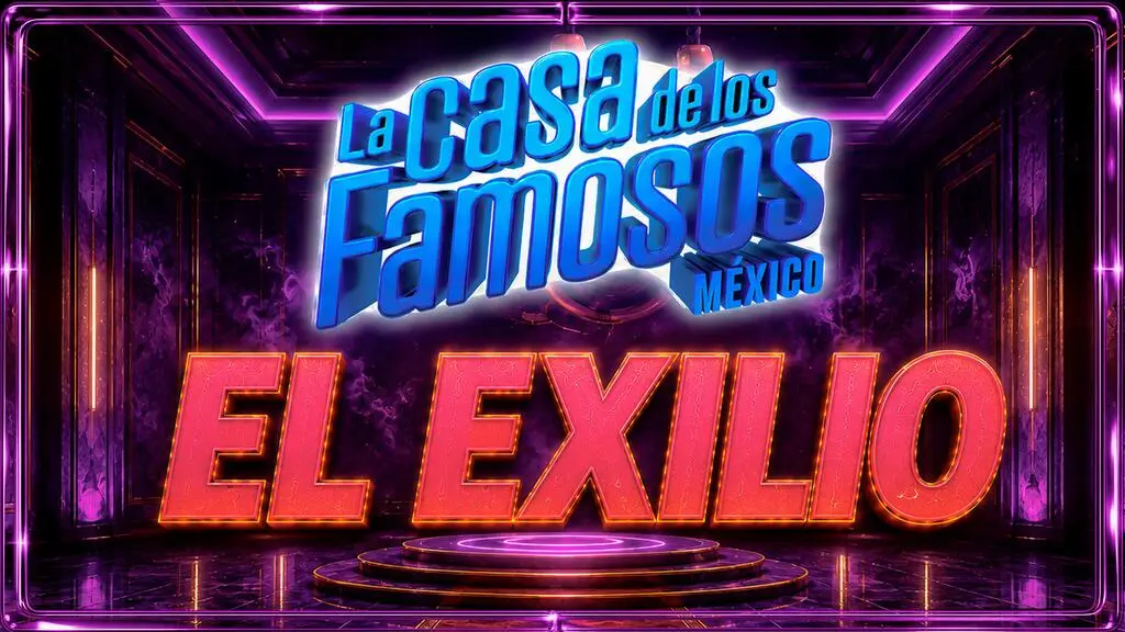¿Qué es el Exilio en La Casa de los Famosos México 2026?