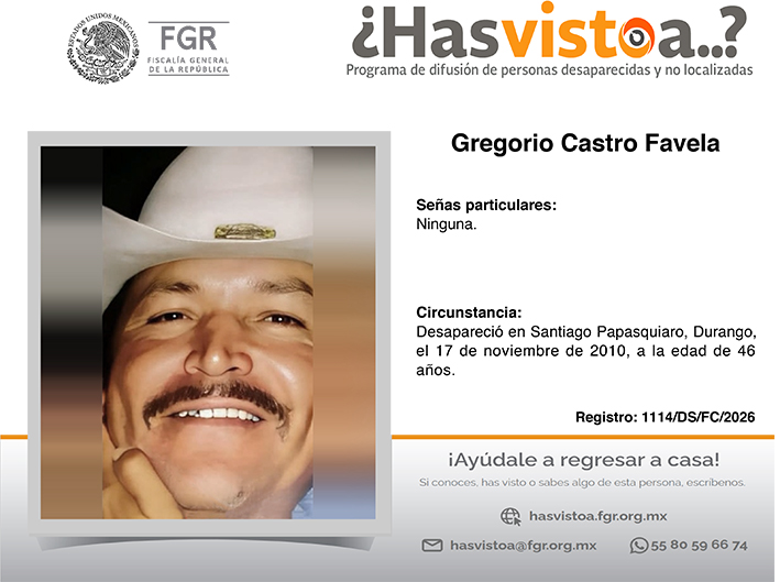 ¿Has visto a: Gregorio Castro Favela?